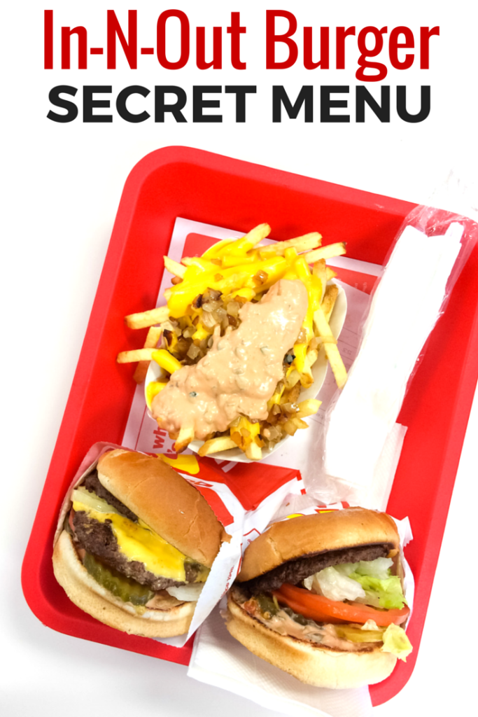 29 Awesome Items on the In-N-Out Burger Secret Menu