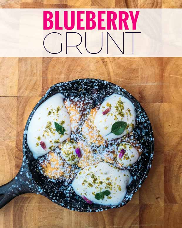 blueberry grunt recipe Make this simple blueberry grunt recipe, like a blueberry cobbler recipe from Nova Scotia that we've modernized by smoking the blueberries.