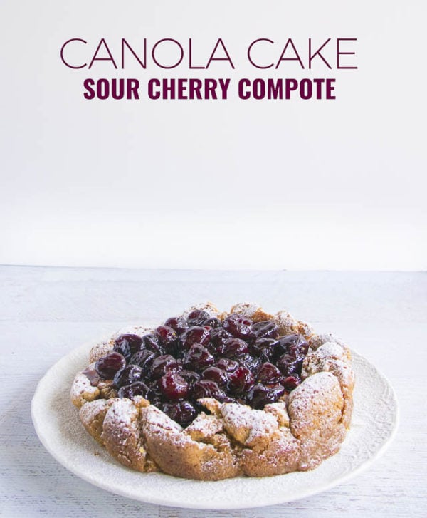canola oil cake sour cherry compote