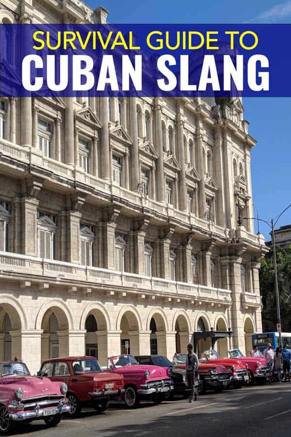 Cuban slang travel guide. Cuban Spanish is different, here's what you need to know when traveling Cuba.