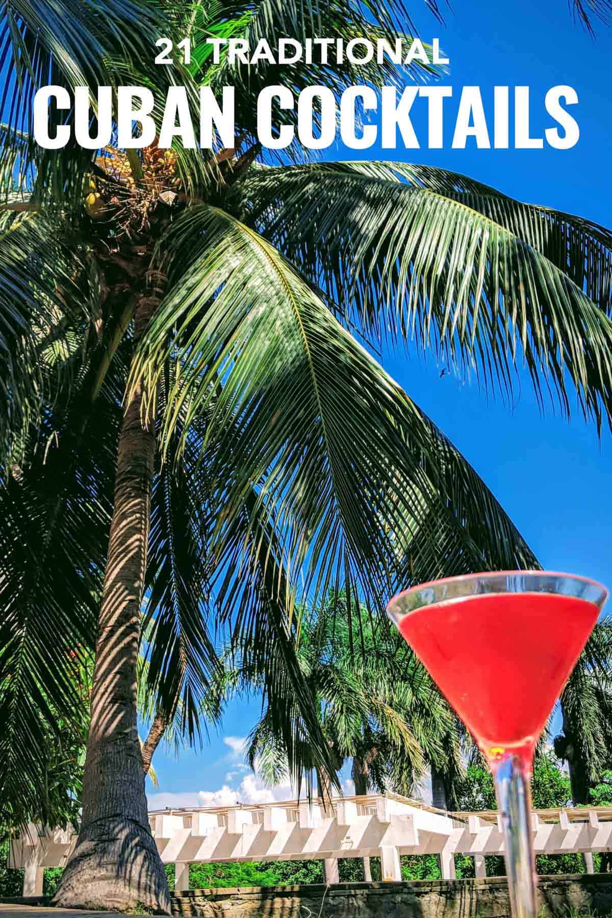 Cuban drinks are more than mojitos, discover the 21 Cuban drinks that changed the world.