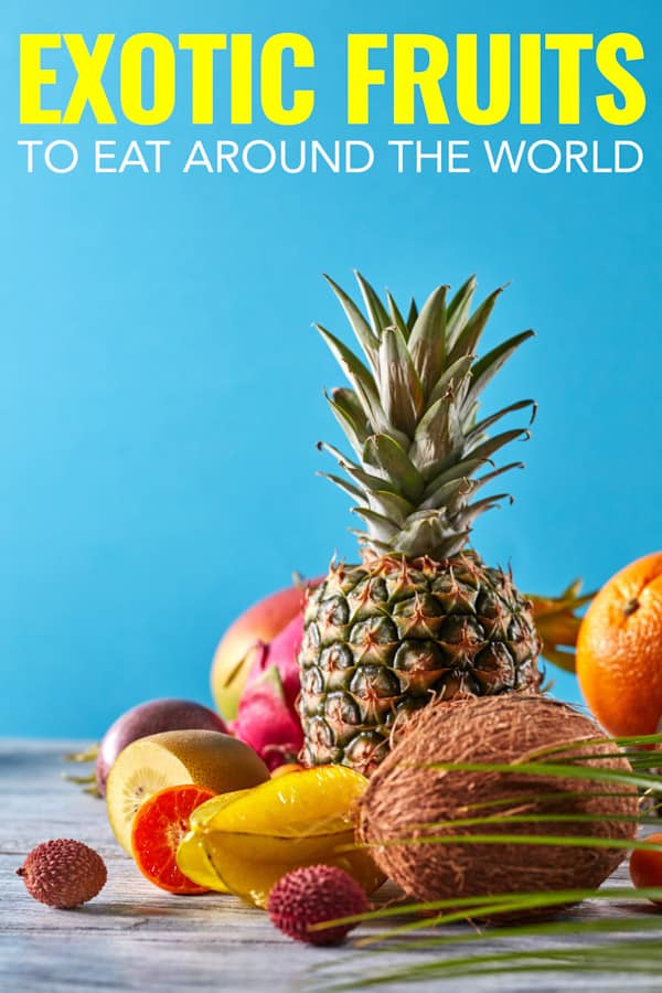 The top 21 most delicious exotic fruits in the world.