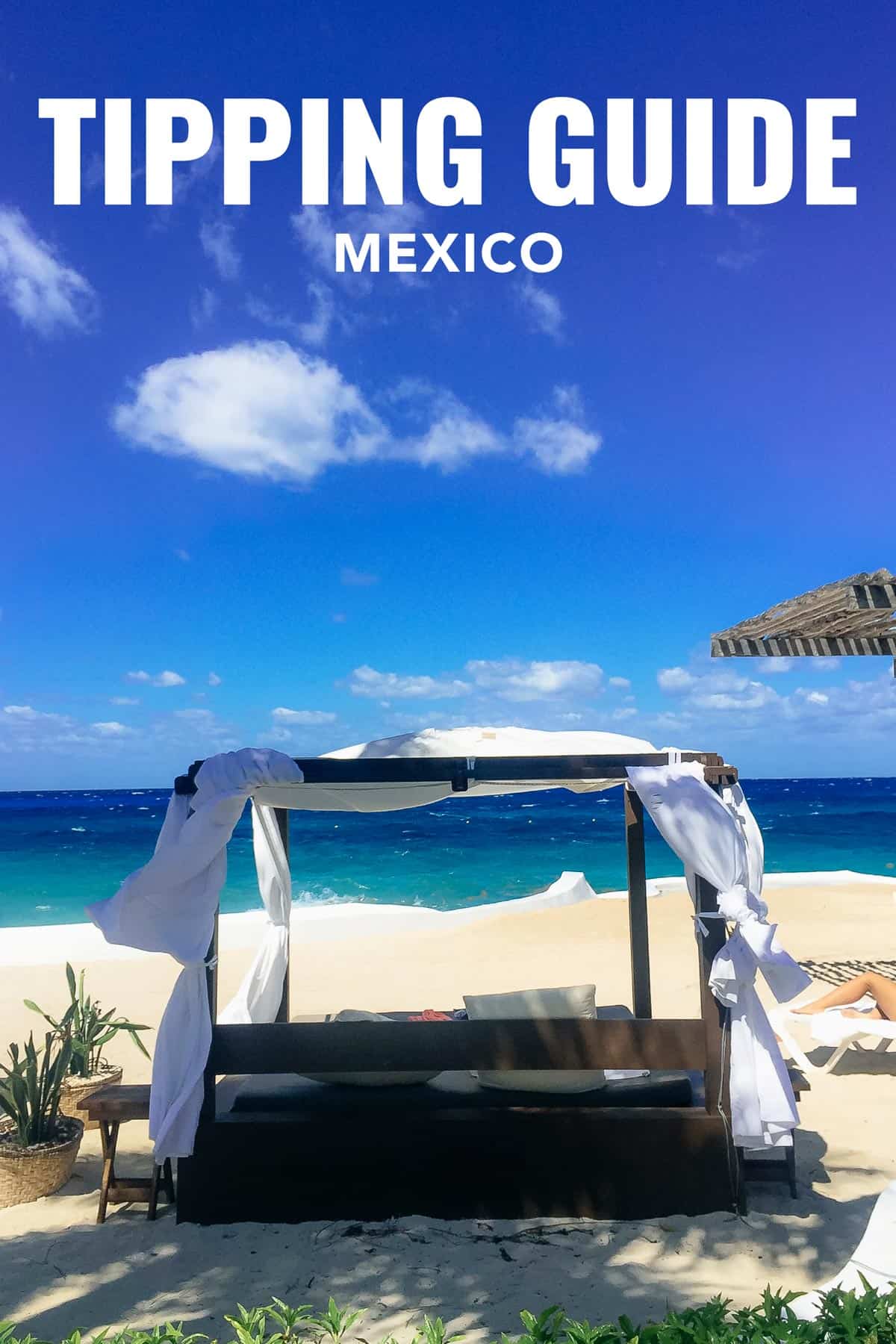 Tipping in Mexico doesn't need to be complicated. Here's an easy guide of how much to tip, when to tip and most importantly who to tip.