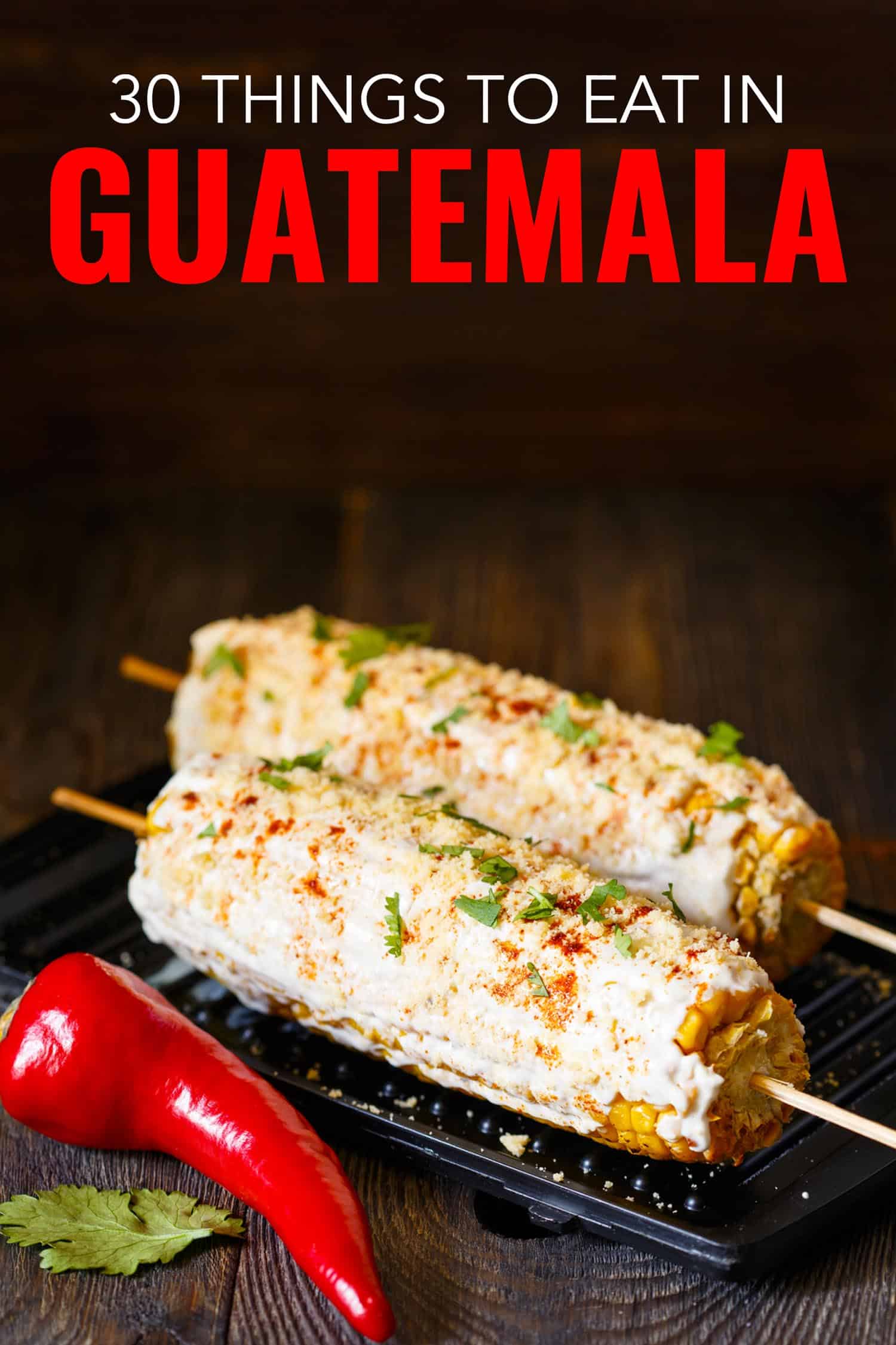 30 Things to Eat in Guatemala. A complete list of the best Guatemalan food. #Travel #CentralAmerica #Guatemala