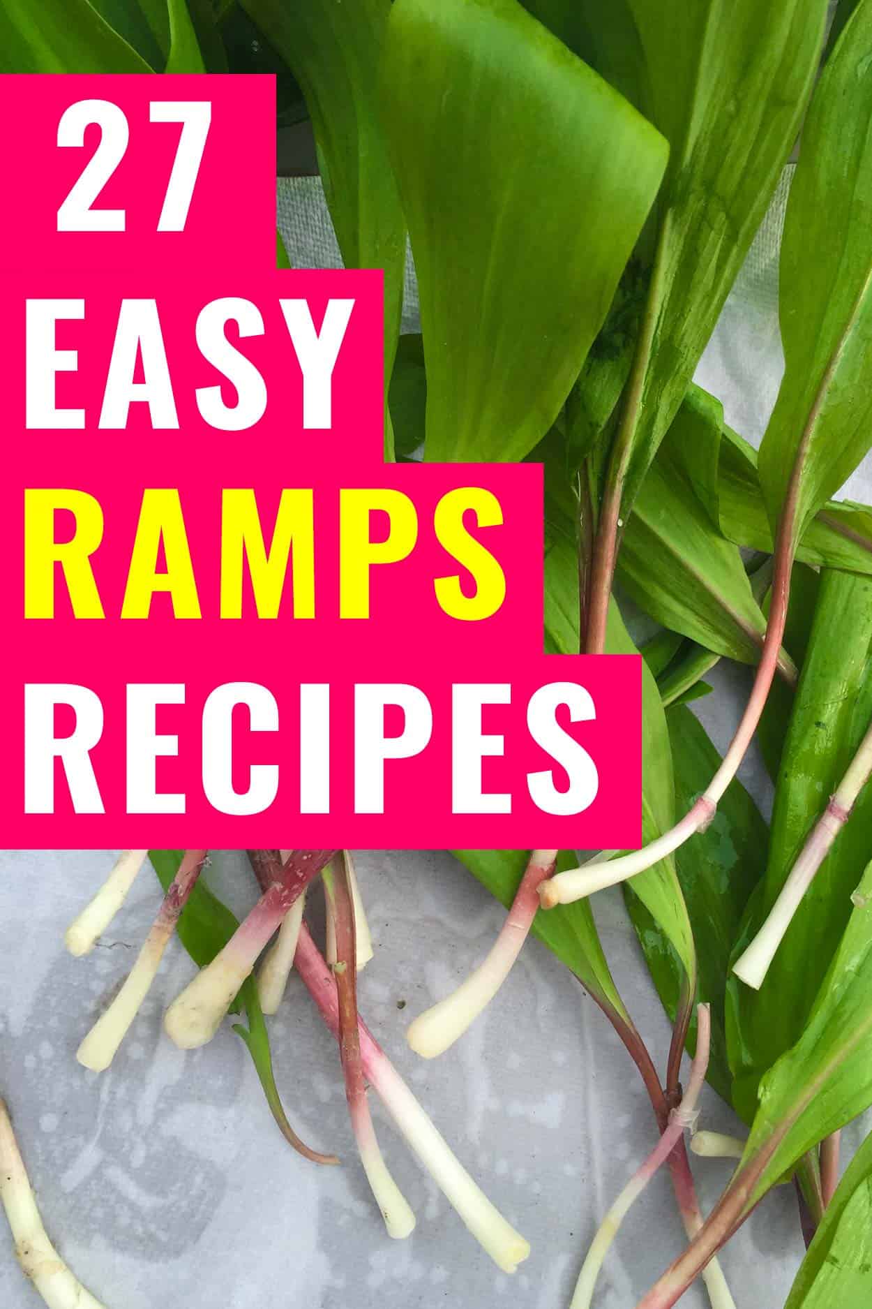 Cleaned ramps with text 27 Easy Ramps Recipes