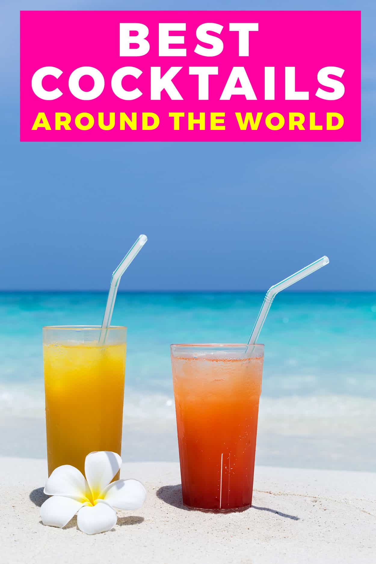 Two tropical drinks on a beach with a flower and text on. the imahe