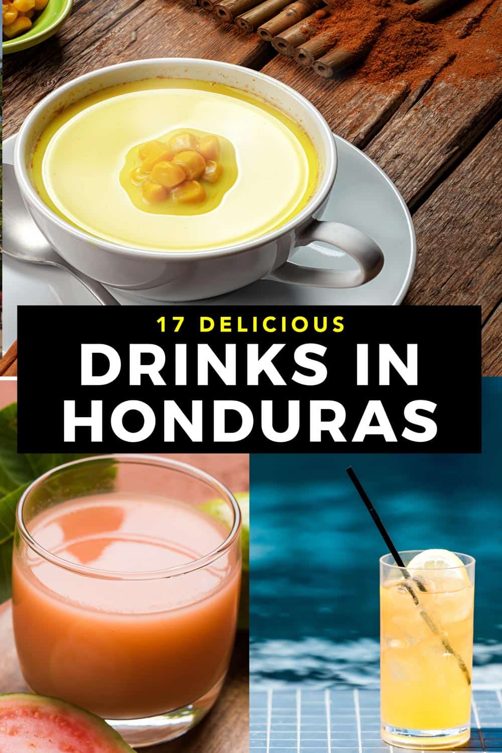 Collage of traditional Honduran drinks with text that says 17 delicious drinks in Honduras