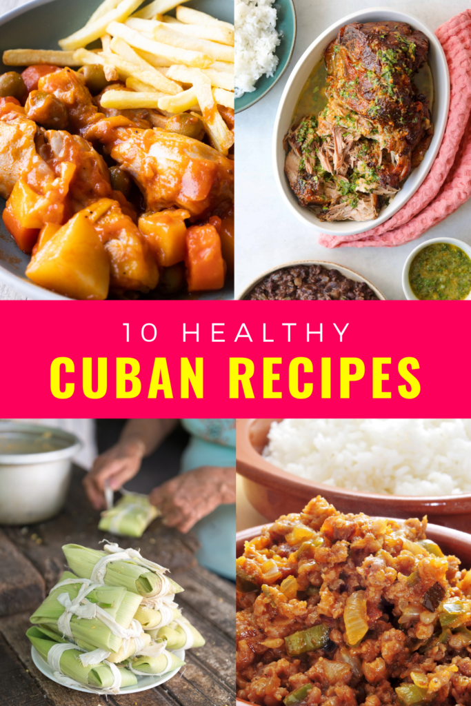 Healthy Cuban recipes Pinterest collage with photos of Cuban pork, picadillo, tamales and chicken fricassee