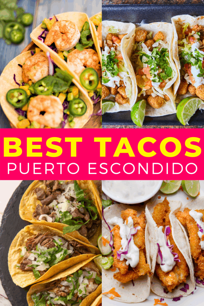 Collage of the best Puerto Escondido food tacos
